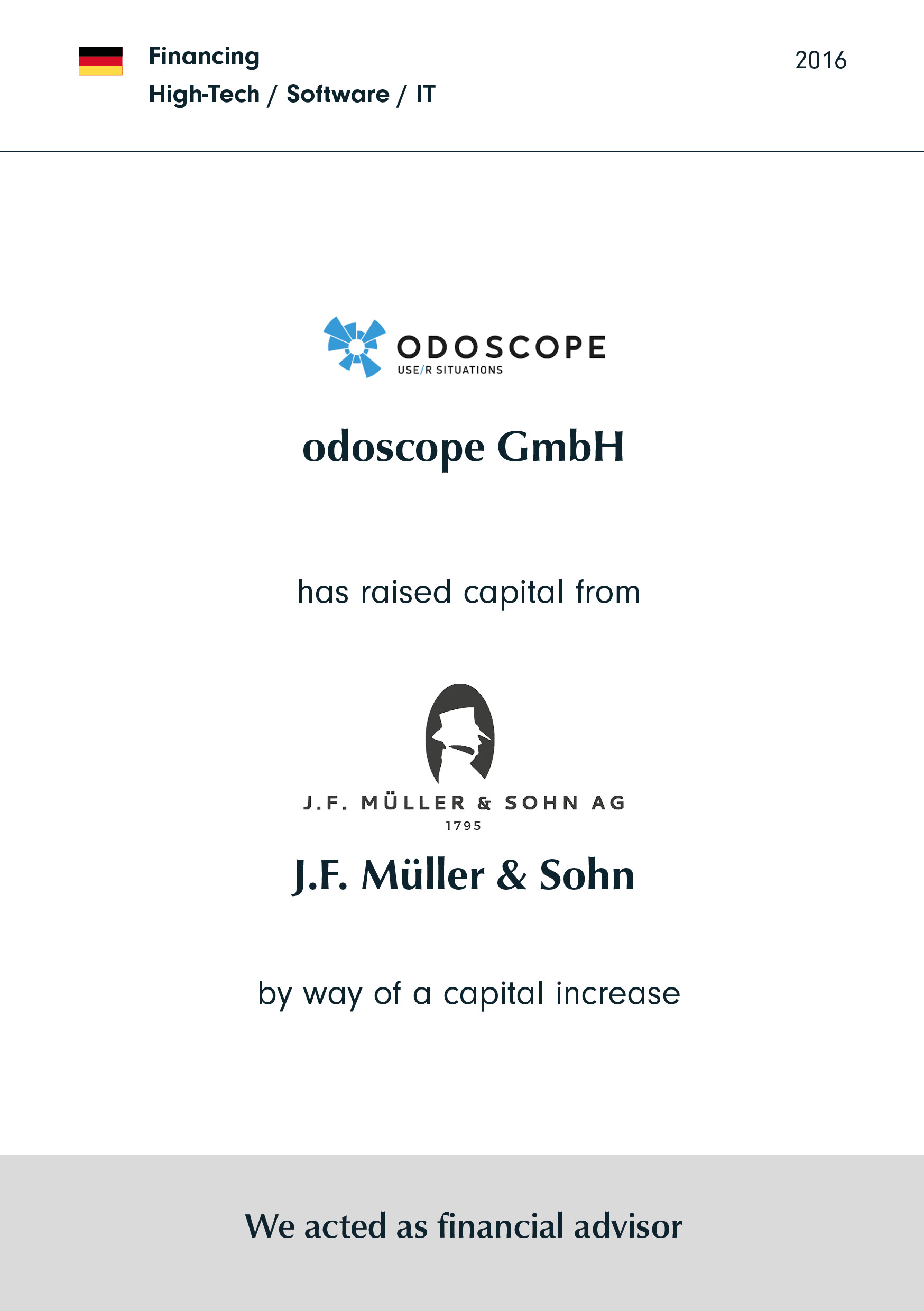 odoscope has raised capital from J.F. Müller & Sohn by way of a capital increase