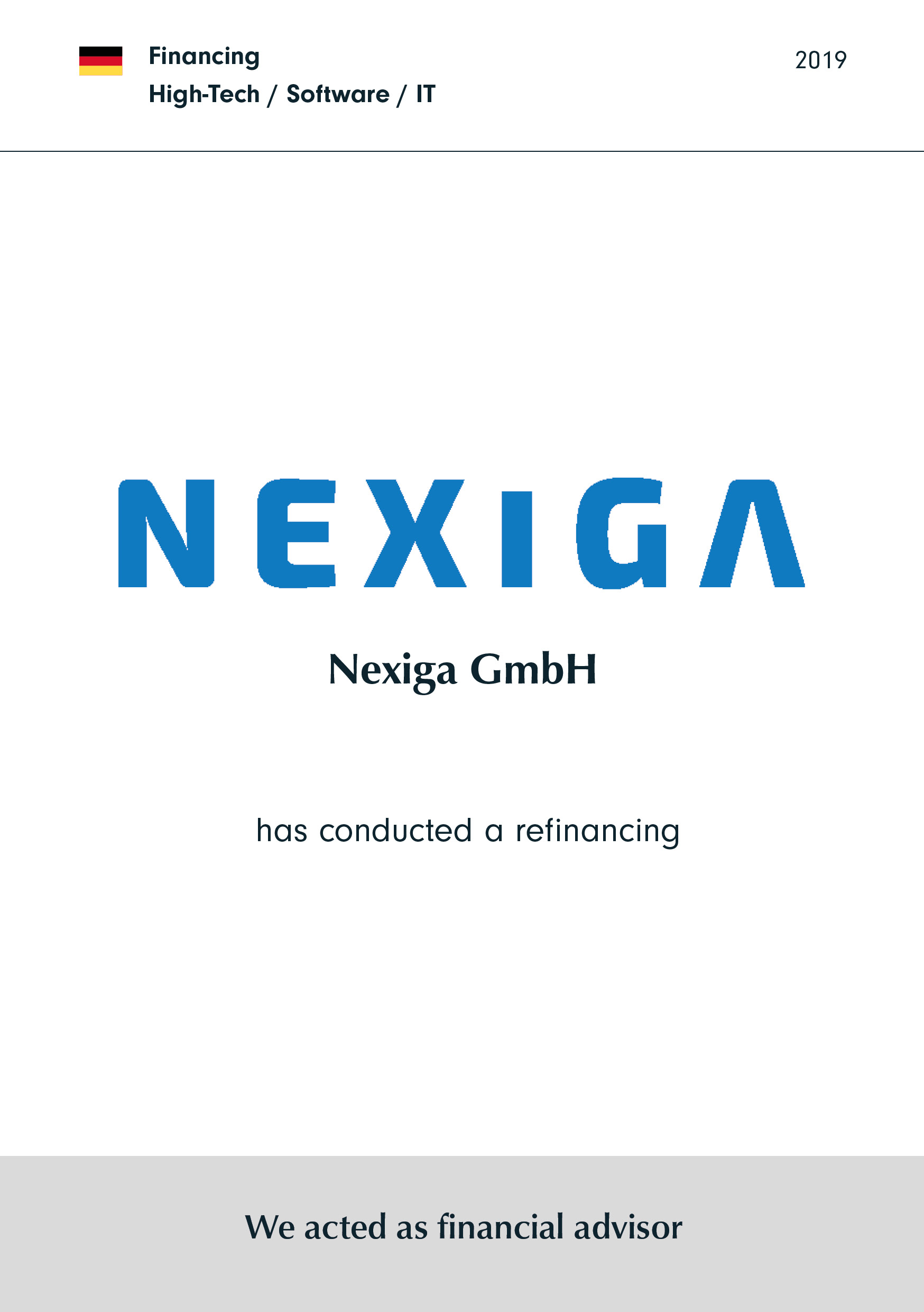 Nexiga | has conducted a refinancing