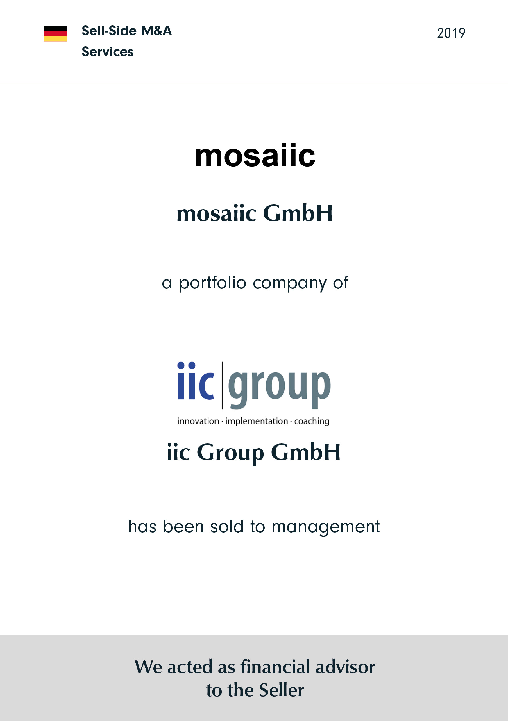 mosaiic GmbH | a portfolio company of | iic Group | has been sold to management