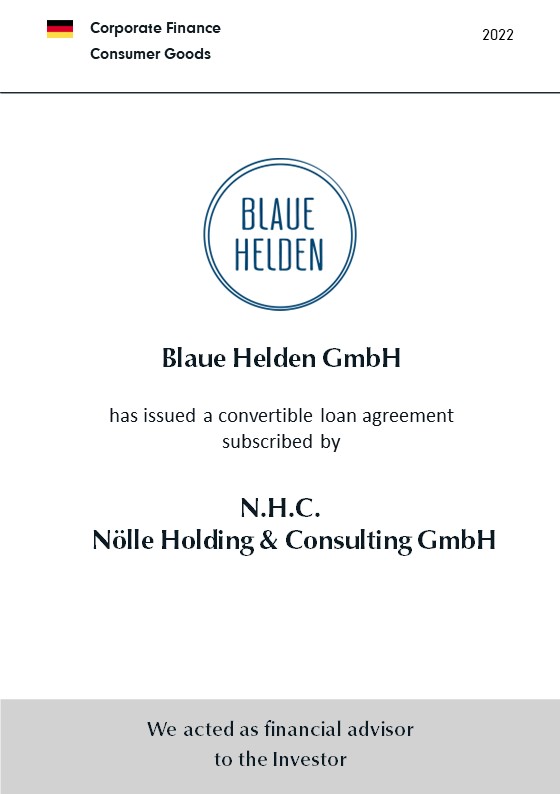 BELGRAVIA & CO. acted as financial advisor to Nölle Holding & Consulting GmbH in the suscribtion of a convertible loan issued by Blaue Helden GmbH