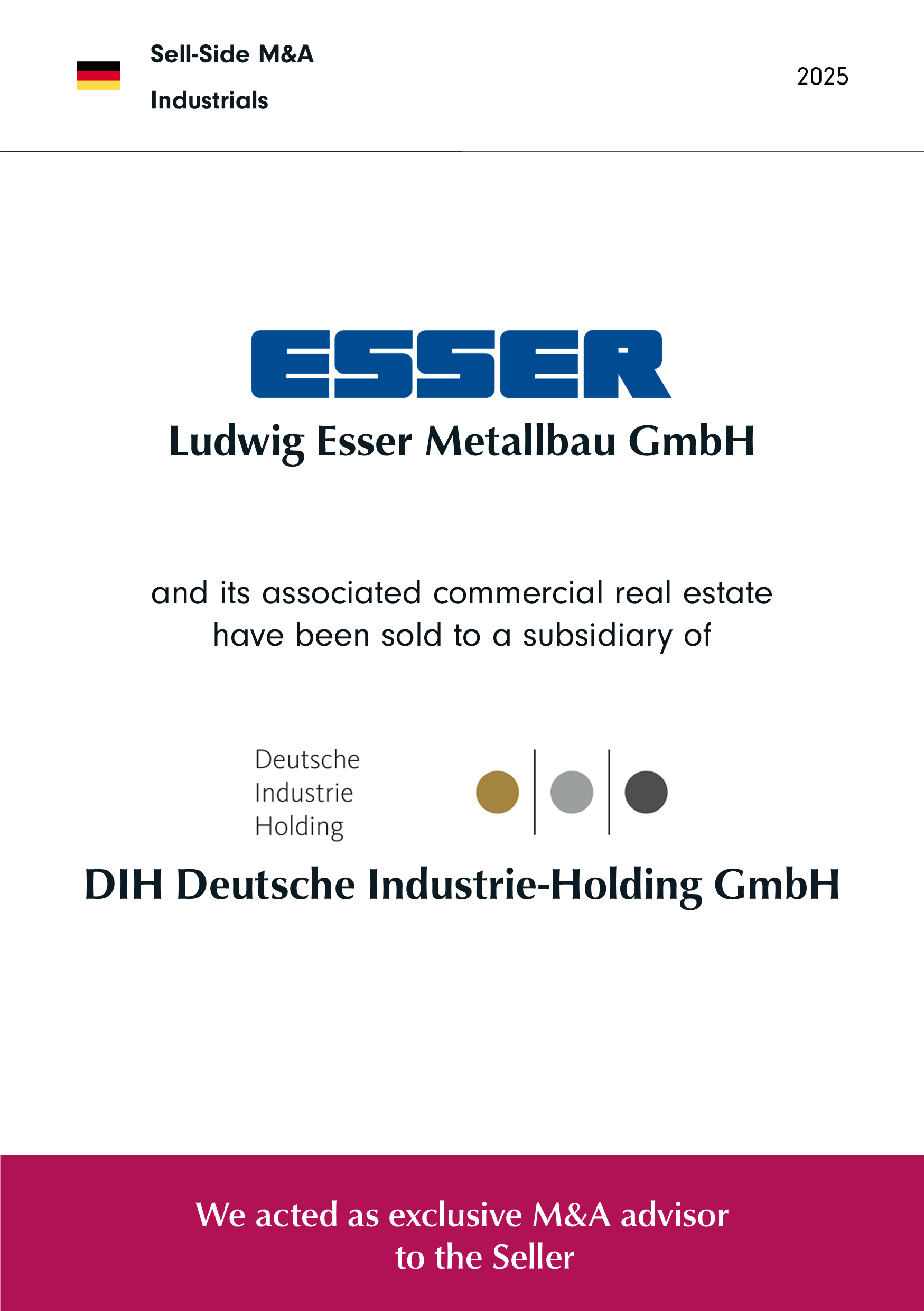 BELGRAVIA & CO. exclusively advised on the sale of Ludwig Esser Metallbau GmbH to a subsidiary of DIH Deutsche Industrie-Holding GmbH.